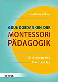 Grundgedanken der Montessori Paedagogik