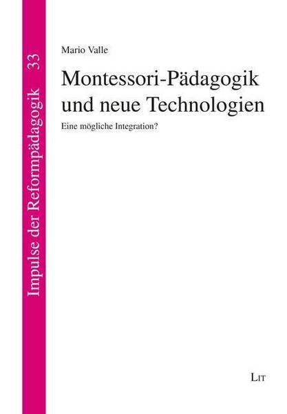 Montessori Paedagogik und neue Technologien 1